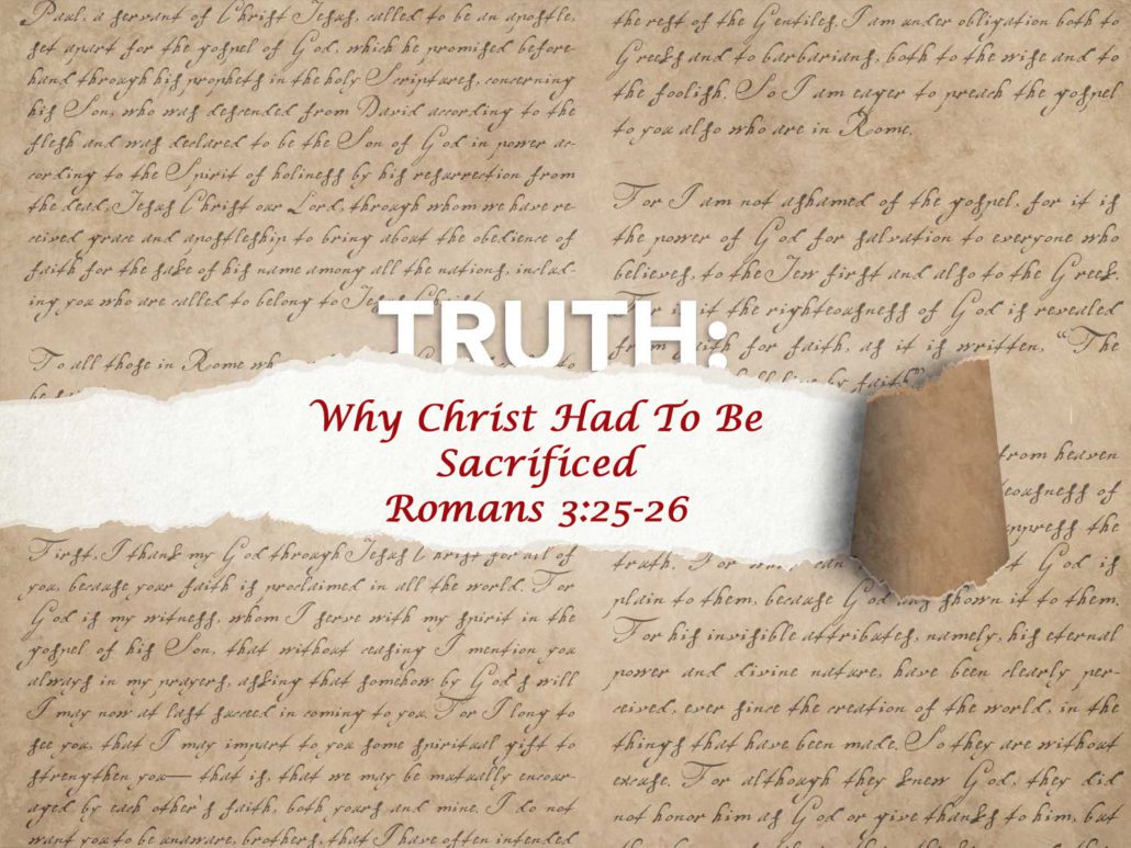 Romans 3:25-26 Why Christ Had To Be Sacrificed - Living Hope Bible Church