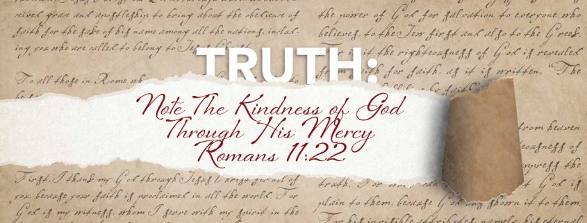 Romans 11:22 Note The Kindness of God Through His Mercy - Living Hope ...