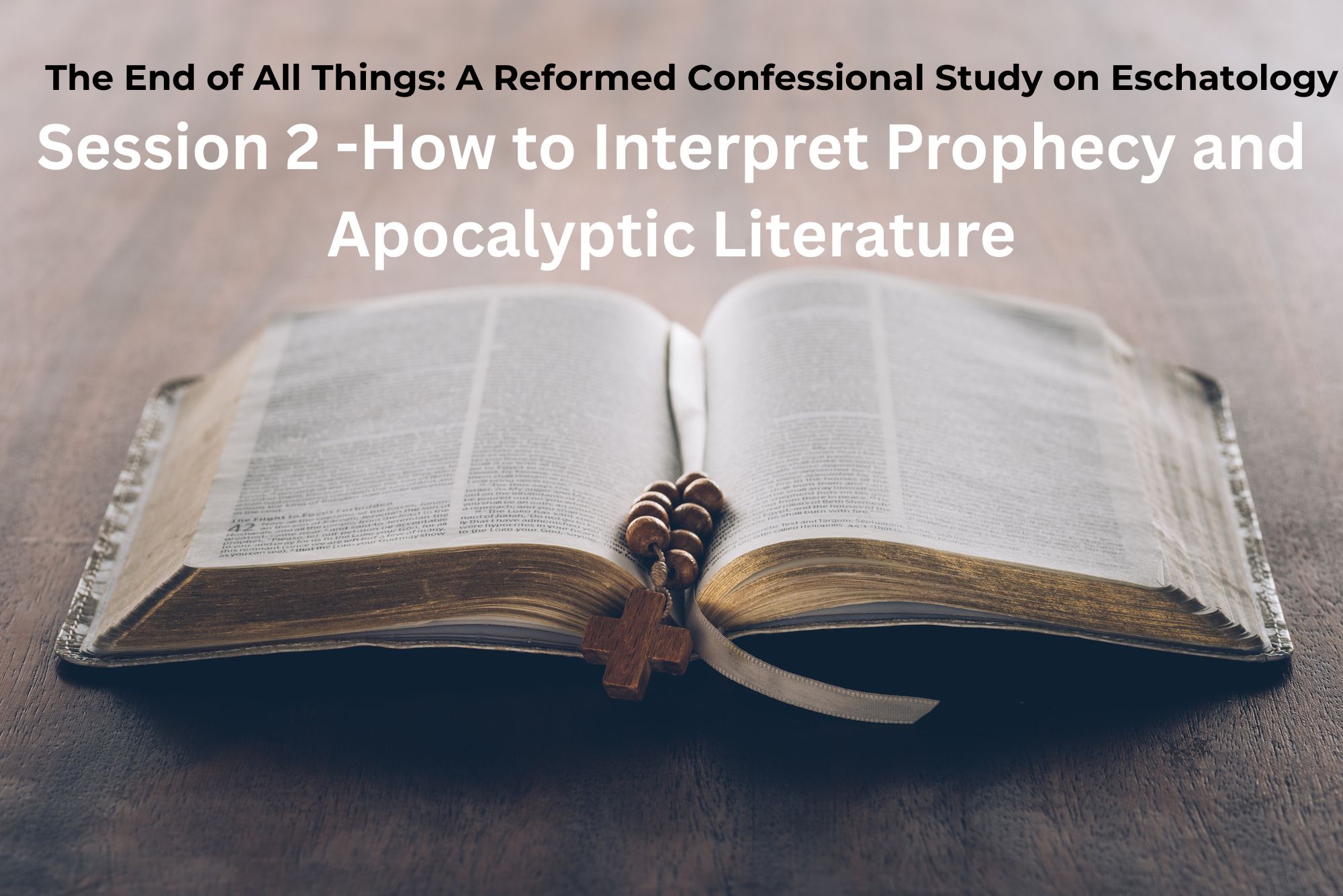 You are currently viewing Eschatology Session Two