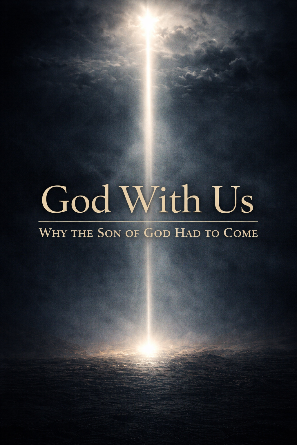 You are currently viewing God With Us-Why The Son of God Had To Come