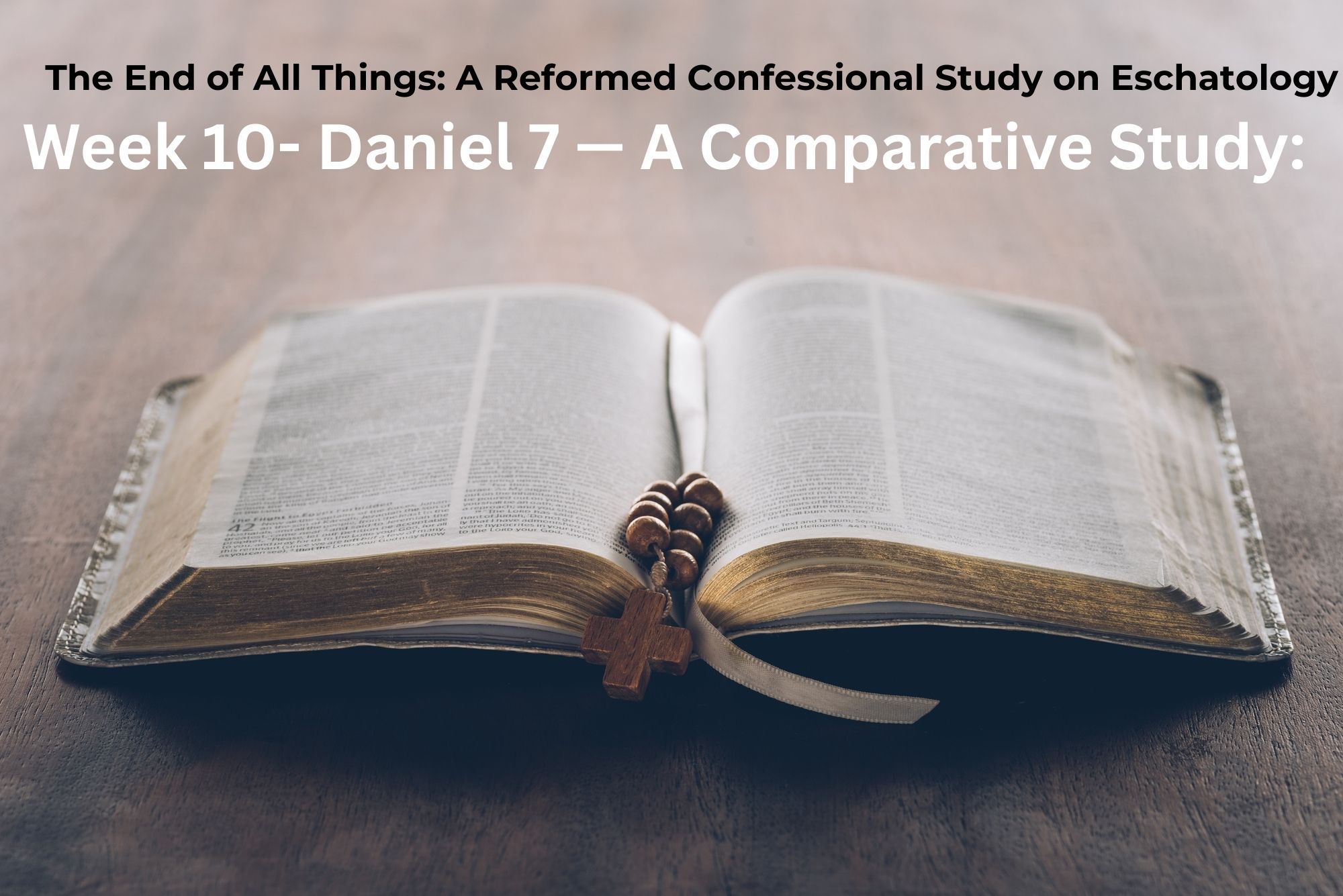 Read more about the article Eschatology Session Ten