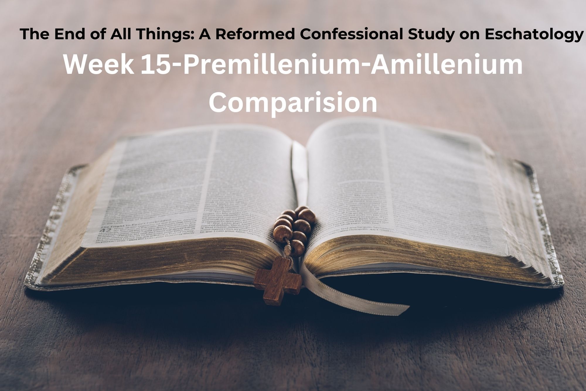 You are currently viewing Eschatology Session Fifthteen