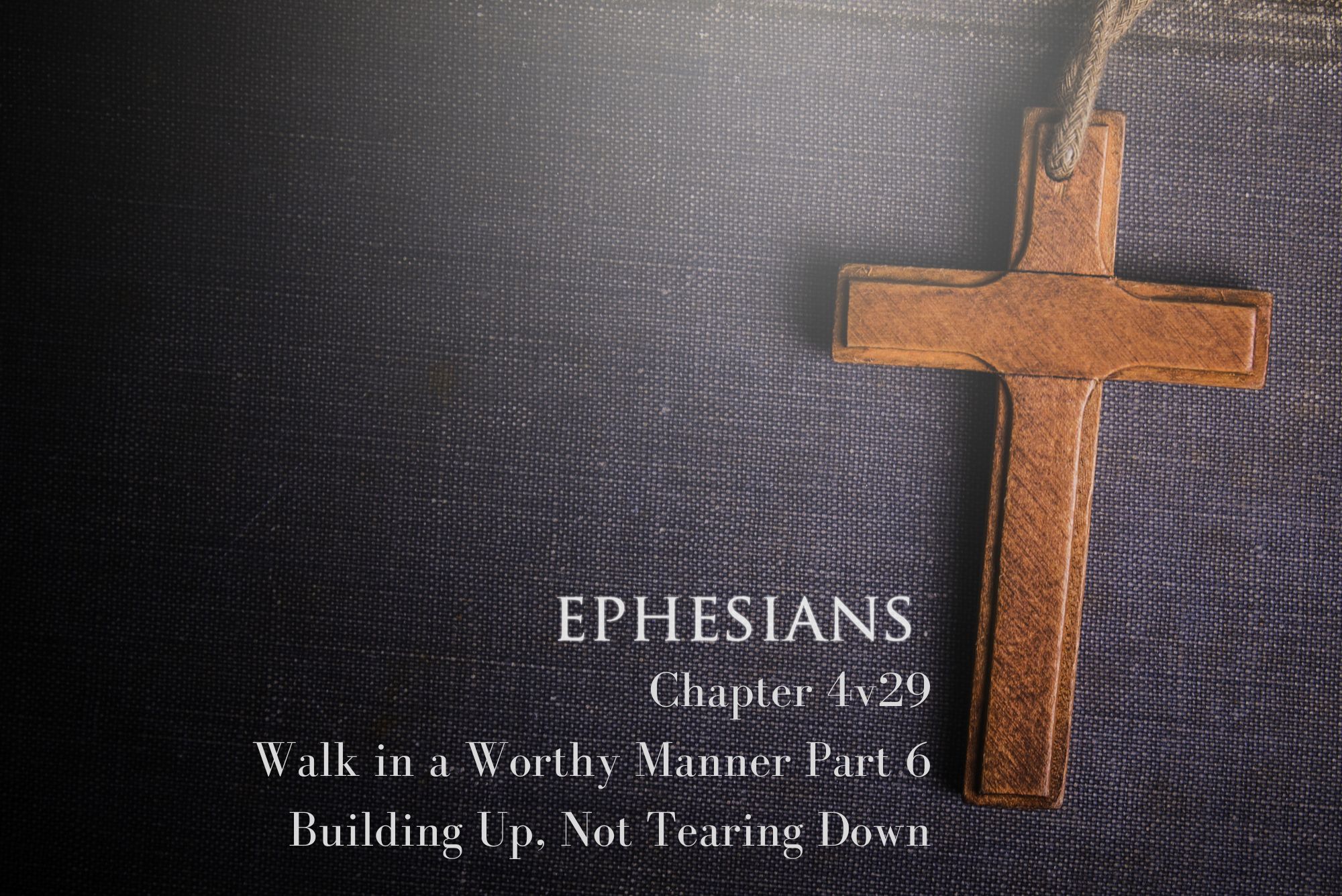 You are currently viewing Ephesians 4v29