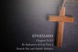 Ephesians 5.3-5