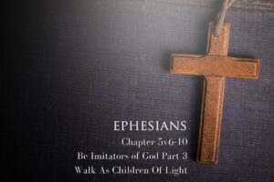 Ephesians 5v6-10