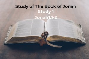 Jonah study1 chapter 1v1-2